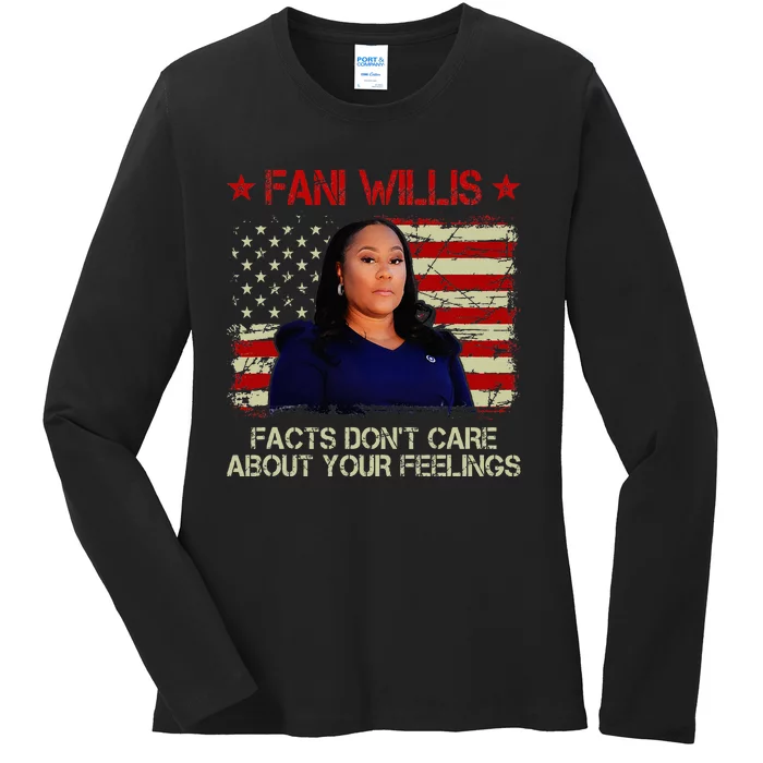 Fani Willis Facts DonT Care About Your Feelings Ladies Long Sleeve Shirt