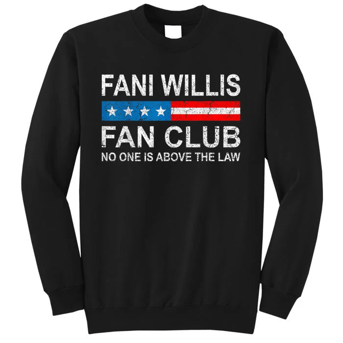 Fani Willis Fan Club No One Is Above The Law Tall Sweatshirt