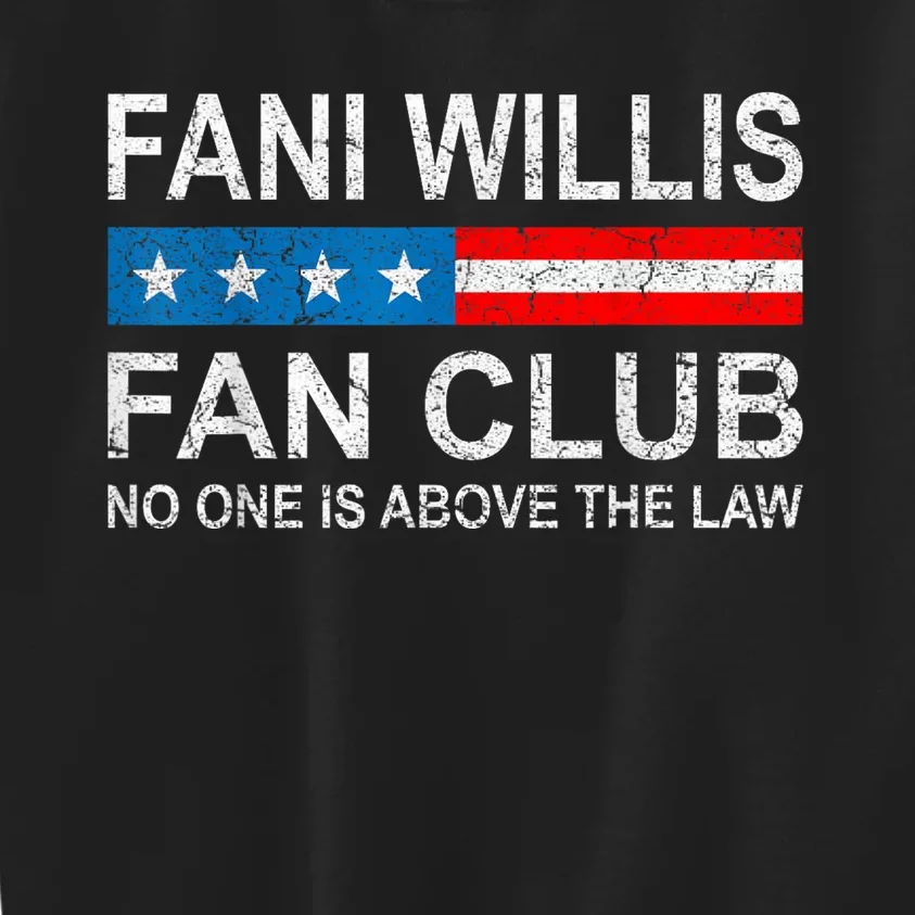 Fani Willis Fan Club No One Is Above The Law Kids Sweatshirt