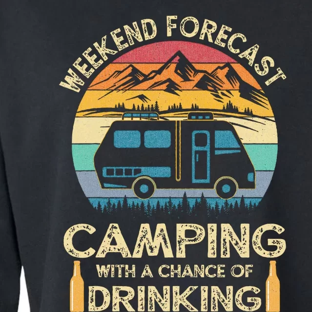 Funny Weekend Forecast Camping With A Chance Of Drinking Cropped Pullover Crew