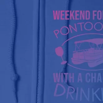 Funny Weekend Forecast Pontooning Cute Pontoon Boat Gift Funny Gift Full Zip Hoodie