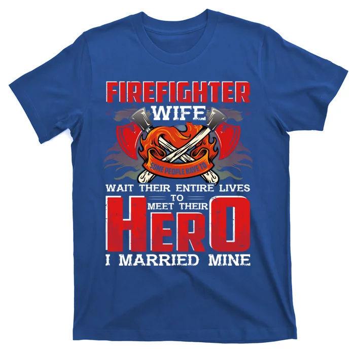 Firefighter Wife Funny Gift Husband Is A Firefighter Proud Wife Cute Gift T-Shirt