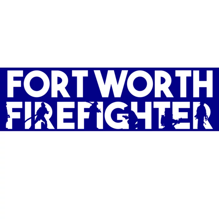 Fort Worth Firefighter Gift Firefighter Dad Gift Funny Gift Bumper Sticker