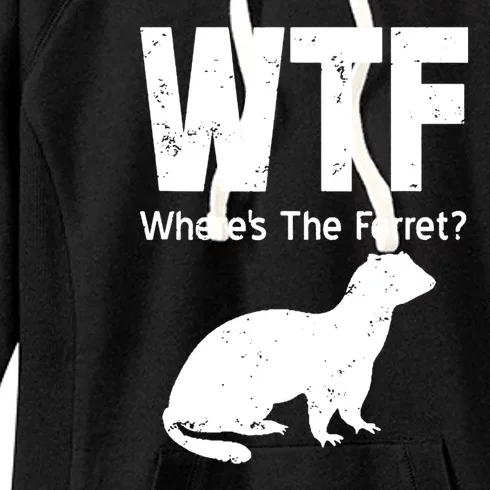 Ferret Wtf Funny Where’s The Ferret Women's Fleece Hoodie