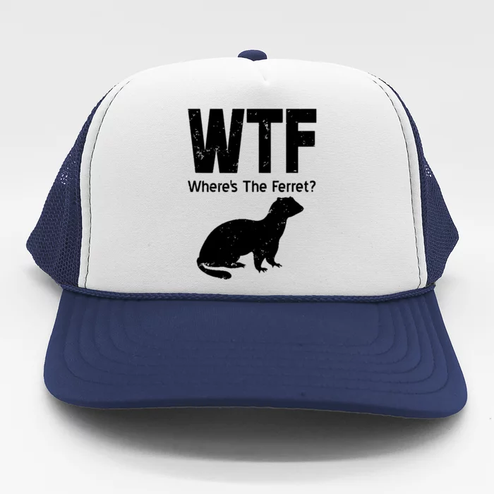 Ferret Wtf Funny Where’s The Ferret Trucker Hat