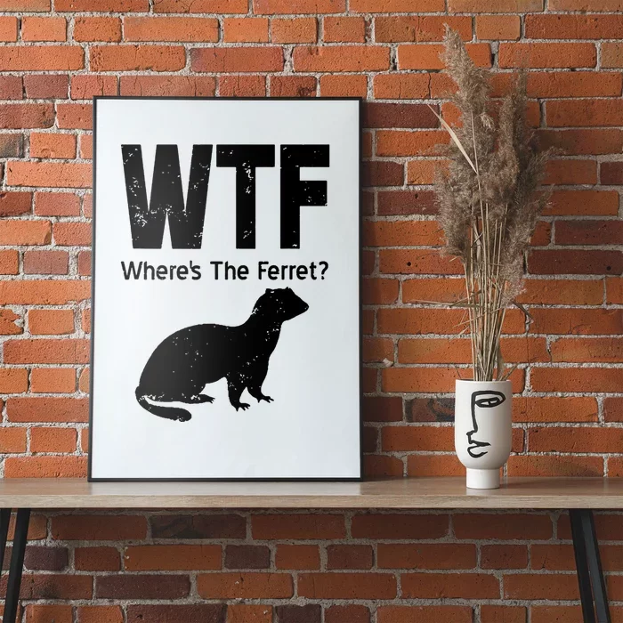 Ferret Wtf Funny Where’s The Ferret Poster