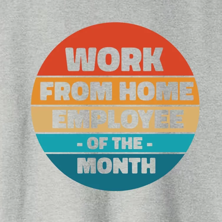 Funny Work From Home Employee Of The Month Retro Women's Crop Top Tee