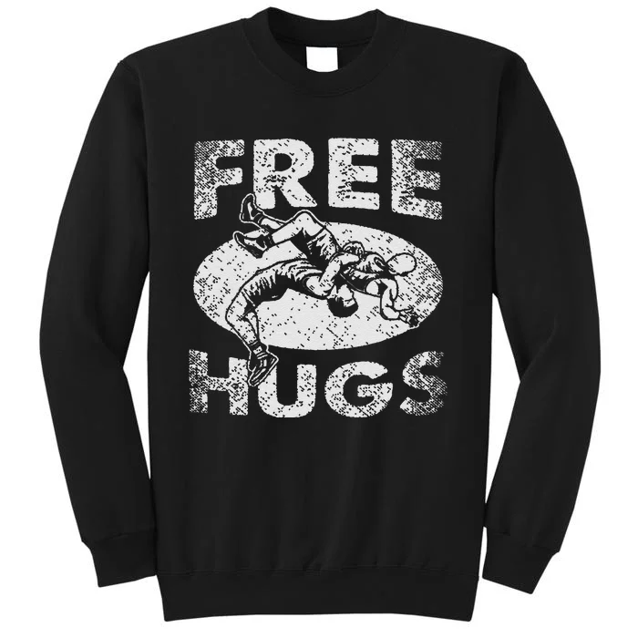 Funny Wrestling Funny Free Hugs Wrestling Gift Sweatshirt