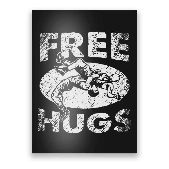 Funny Wrestling Funny Free Hugs Wrestling Gift Poster