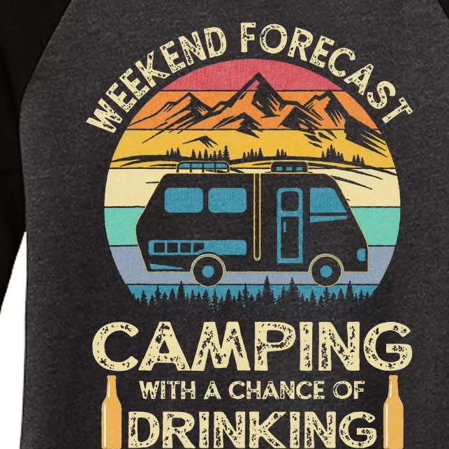 Funny Weekend Forecast Camping With A Chance Of Drinking Women's Tri-Blend 3/4-Sleeve Raglan Shirt