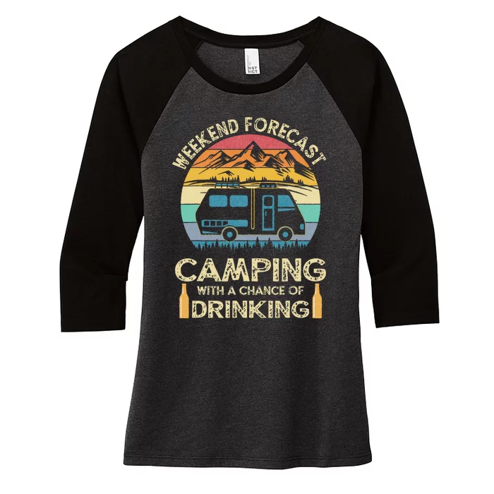 Funny Weekend Forecast Camping With A Chance Of Drinking Women's Tri-Blend 3/4-Sleeve Raglan Shirt