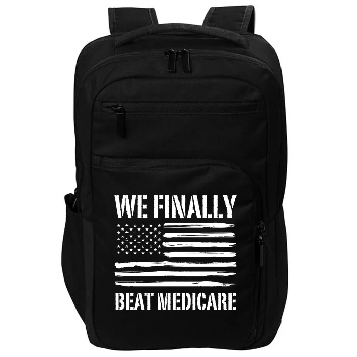 Funny We Finally Beat Medicare Impact Tech Backpack