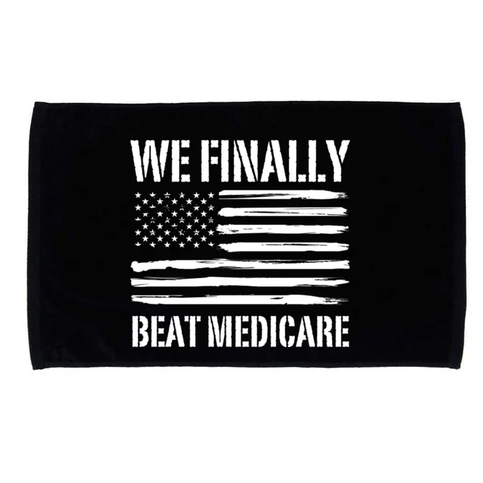 Funny We Finally Beat Medicare Microfiber Hand Towel