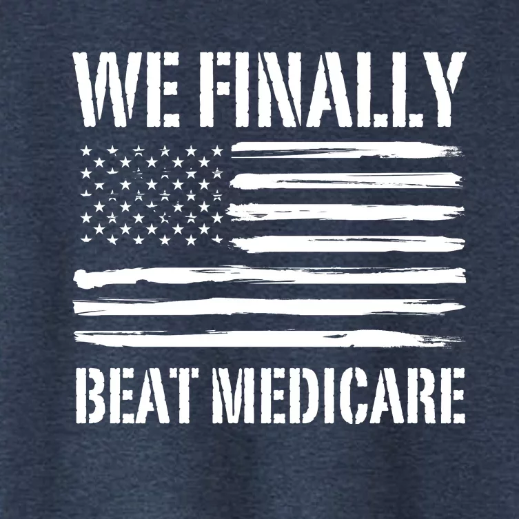 Funny We Finally Beat Medicare Women's Crop Top Tee