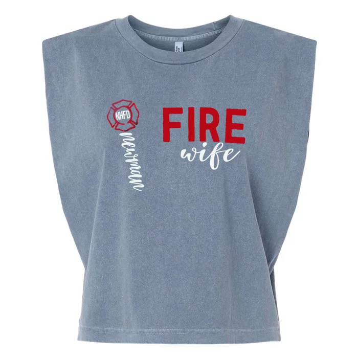 Fire Wife Firefighter Wife Gift Garment-Dyed Women's Muscle Tee