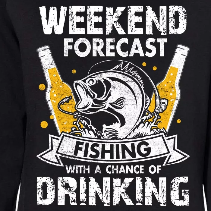 Funny Weekend Forcast Fishing With A Chance Of Drinking Womens California Wash Sweatshirt