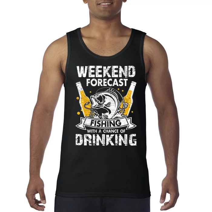 Funny Weekend Forcast Fishing With A Chance Of Drinking Tank Top