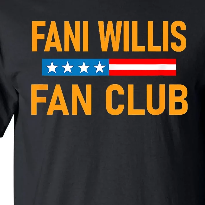 Fani Willis Fan Club Political Gift Tall T-Shirt