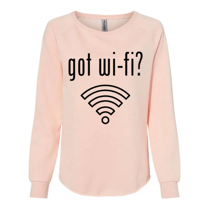 Funny Wifi For Internet Wifi Fan Got Wifi Womens California Wash Sweatshirt