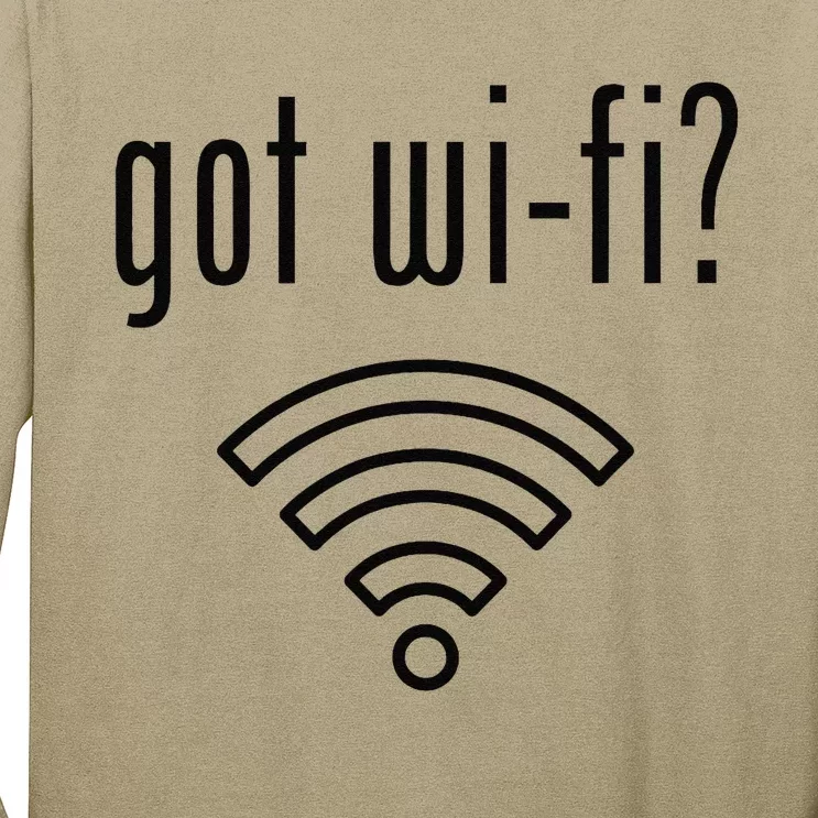 Funny Wifi For Internet Wifi Fan Got Wifi Long Sleeve Shirt