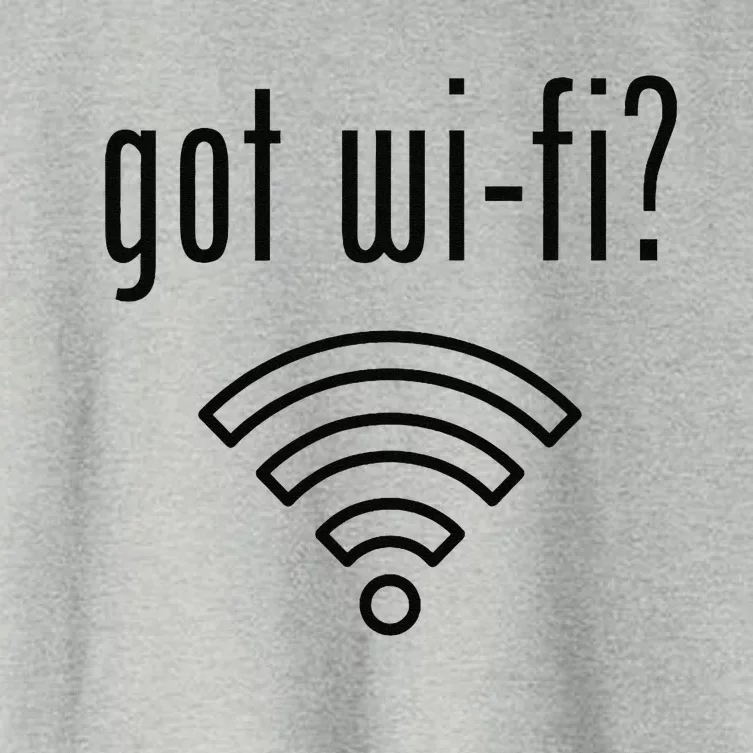 Funny Wifi For Internet Wifi Fan Got Wifi Women's Crop Top Tee