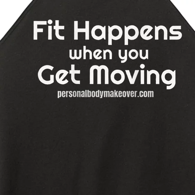 Fitness Workout Fit Happens When You Get Moving Women’s Perfect Tri Rocker Tank