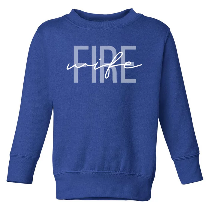 Firefighter Wife Fire Life Fire Babe Gift Toddler Sweatshirt