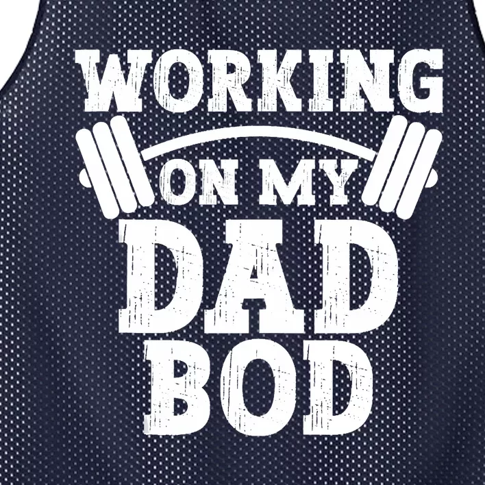 Funny Workout Fitness Gym Fathers Day Working On My Dad Bod Mesh Reversible Basketball Jersey Tank