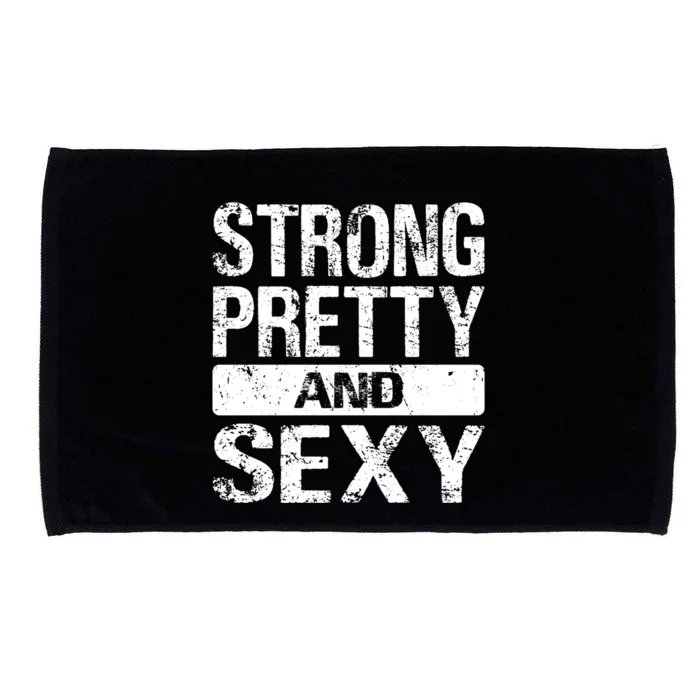 Fitness Workout Gym Weightlifting Gift Strong Pretty And Sexy Gift Microfiber Hand Towel