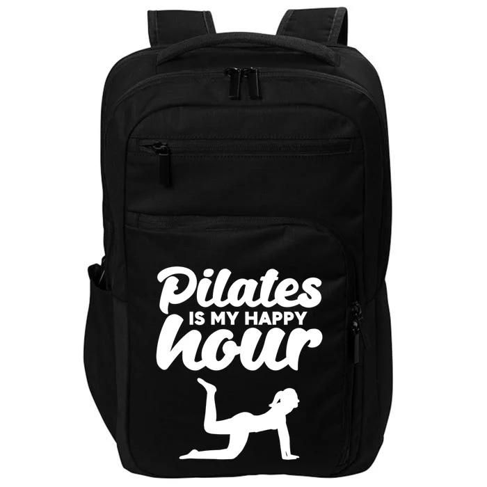 Fitness Workout Gym Yoga Pilates Is My Happy Hour Gift Impact Tech Backpack