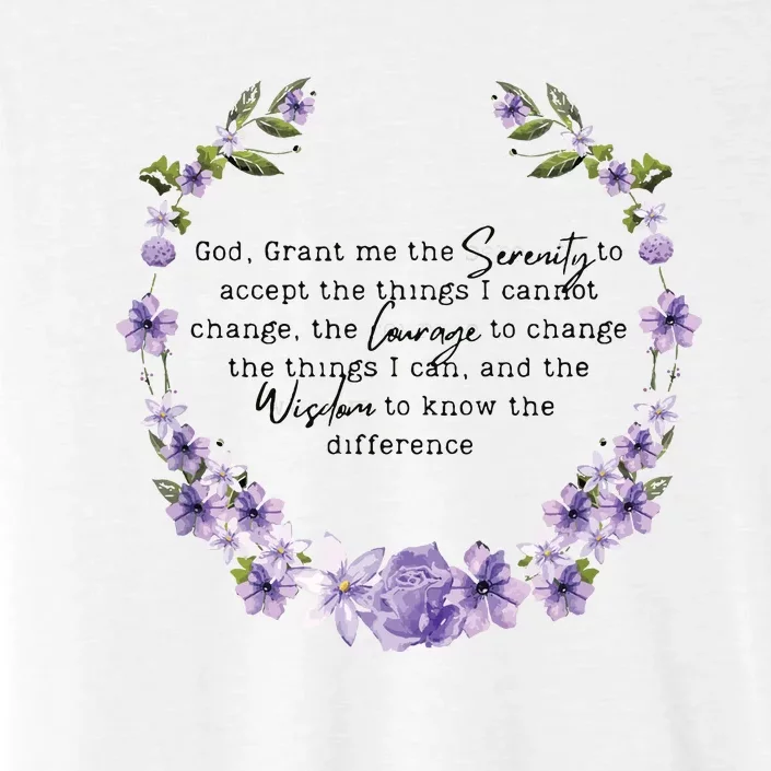 Floral Women Girl God Grant Me The Serenity Prayer Spiritu ChromaSoft Performance T-Shirt