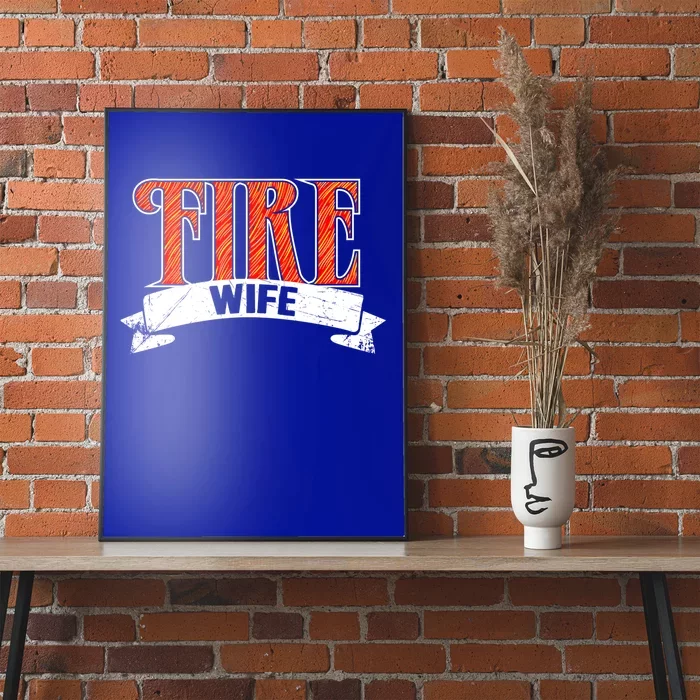 Firefighter Wife Gift Funny Proud Hot Fire Wife Gift Poster