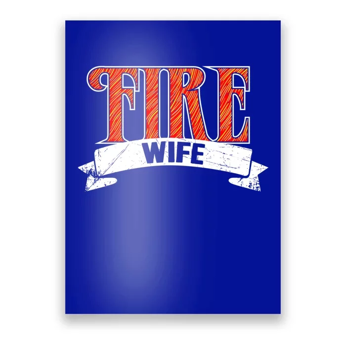 Firefighter Wife Gift Funny Proud Hot Fire Wife Gift Poster