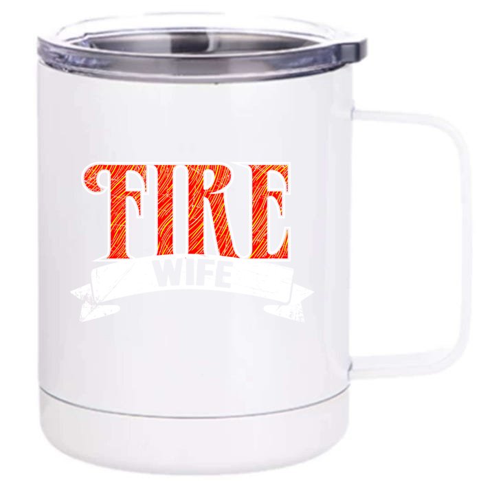 Firefighter Wife Gift Funny Proud Hot Fire Wife Gift Front & Back 12oz Stainless Steel Tumbler Cup