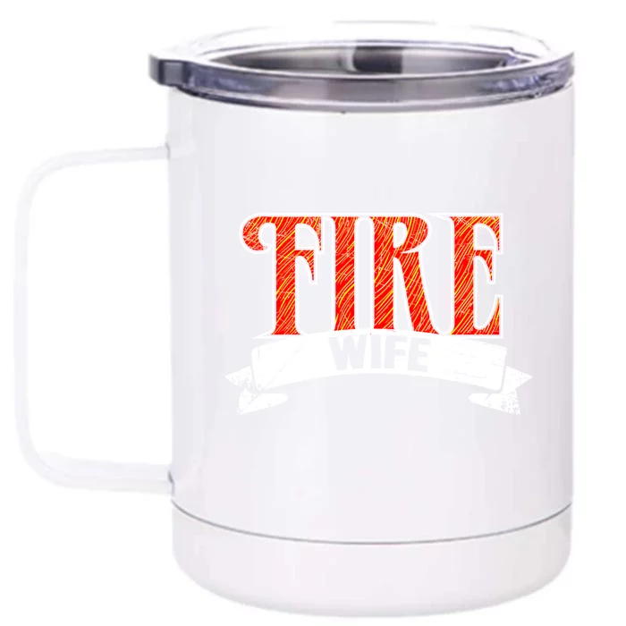 Firefighter Wife Gift Funny Proud Hot Fire Wife Gift Front & Back 12oz Stainless Steel Tumbler Cup