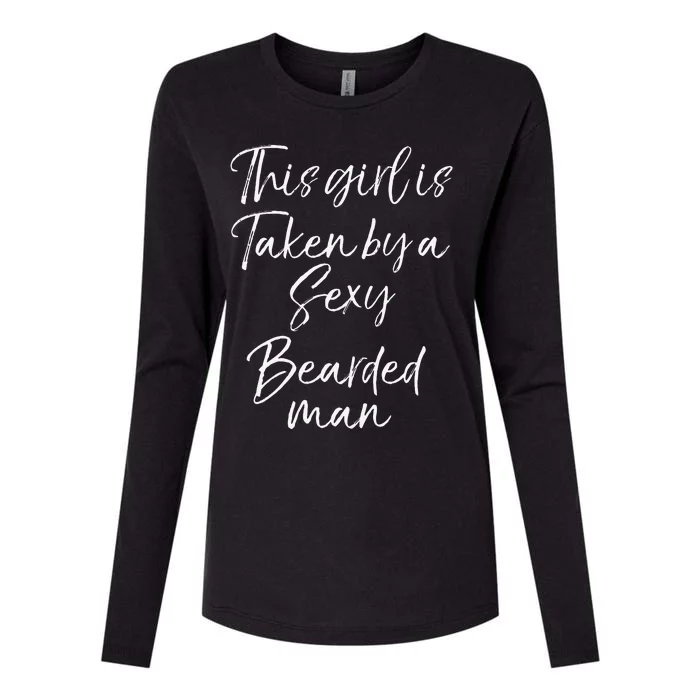 Funny Wife Gift This Girl Is Taken By A Sexy Bearded Man Womens Cotton Relaxed Long Sleeve T-Shirt