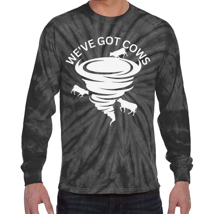 Funny WeVe Got Cows Tornado Storm Chaser Tie-Dye Long Sleeve Shirt