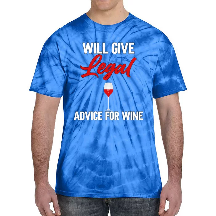 Funny Will Give Legal Advice Gift Wine Lover Lawyer Gift Tie-Dye T-Shirt