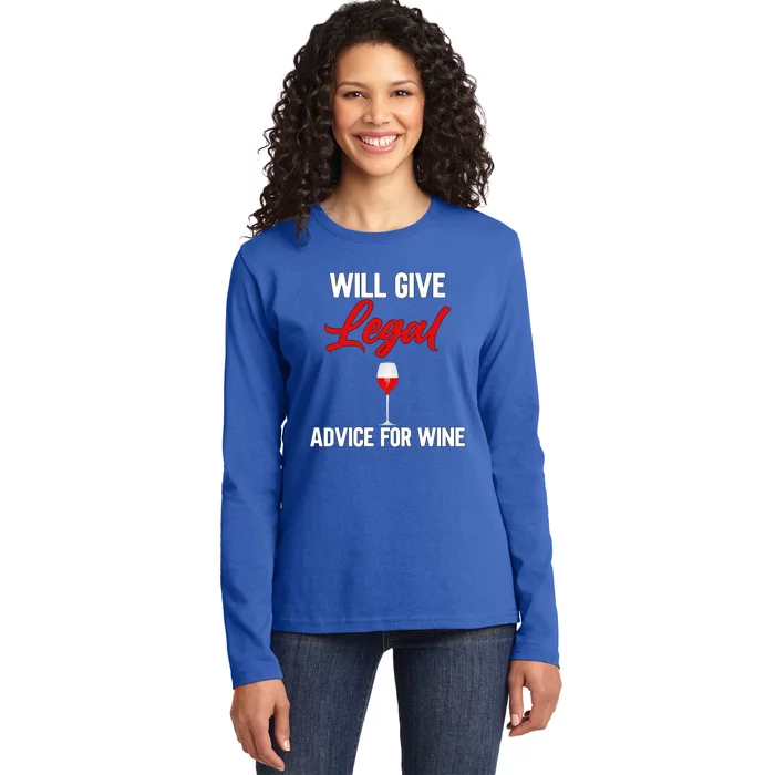 Funny Will Give Legal Advice Gift Wine Lover Lawyer Gift Ladies Long Sleeve Shirt