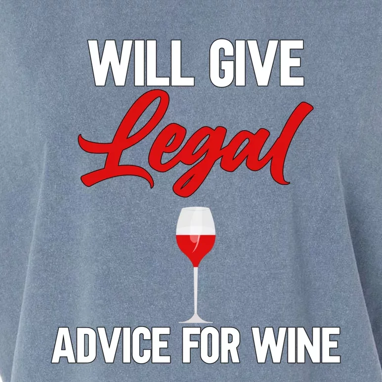 Funny Will Give Legal Advice Gift Wine Lover Lawyer Gift Garment-Dyed Women's Muscle Tee