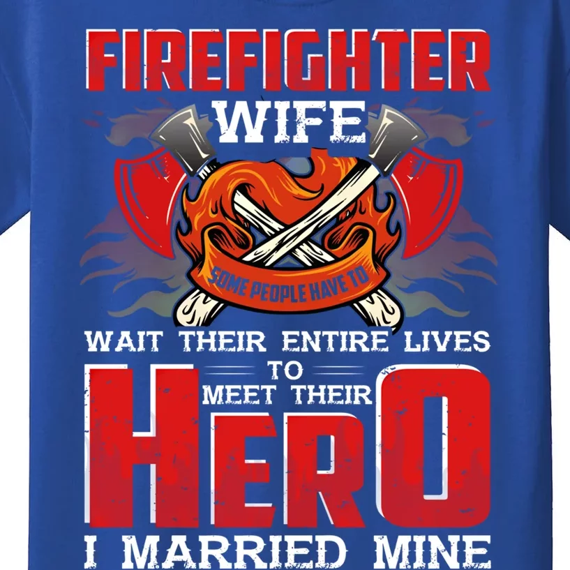 Firefighter Wife Gift Husband Is A Firefighter Proud Wife Gift Kids T-Shirt