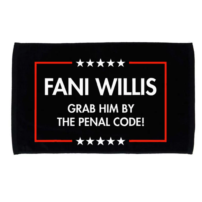 Fani Willis Grab Him By The Penal Code Microfiber Hand Towel