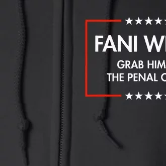 Fani Willis Grab Him By The Penal Code Full Zip Hoodie