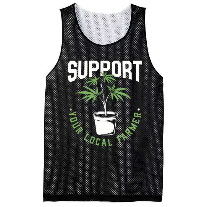 Funny Weed Gift Support Your Local Farmer Local Grower Mesh Reversible Basketball Jersey Tank