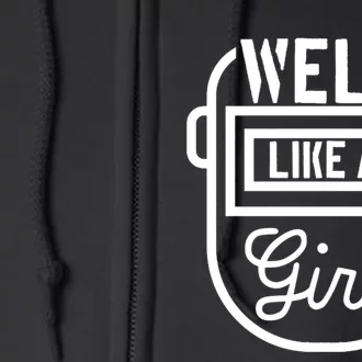 Female Welder Gift Weld Like A Girl Mask Full Zip Hoodie