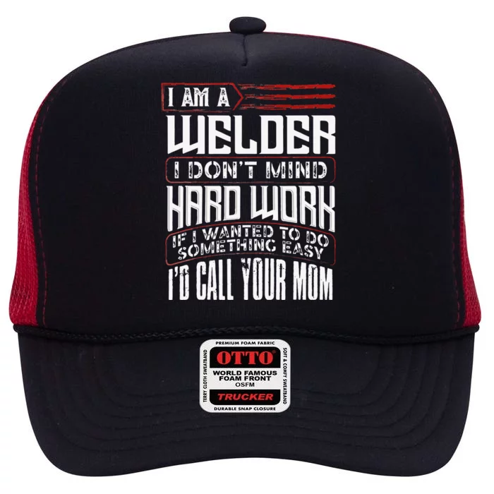 Funny Welding Gift For Welder Dad Fathers Day High Crown Mesh Trucker Hat