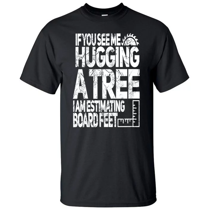 Funny Woodworking Gift For Woodworkers Tall T-Shirt