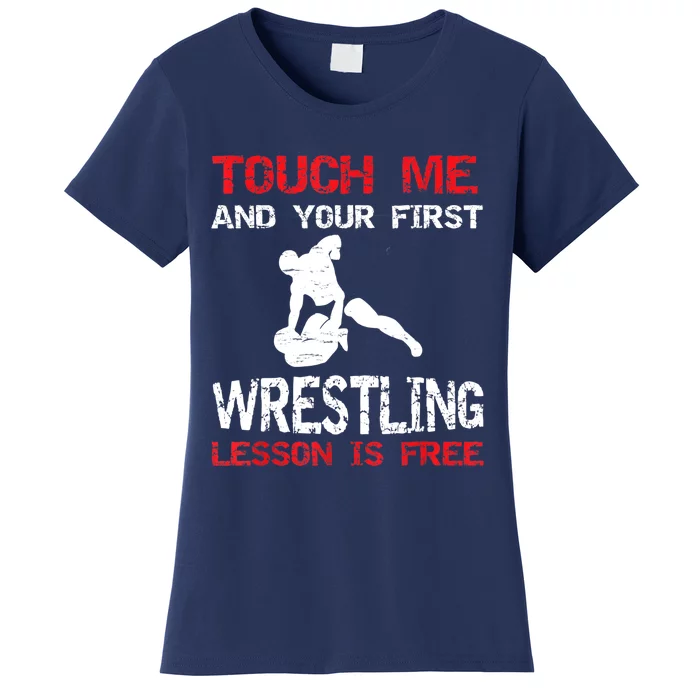 Funny Wrestling Gift First Lesson Is Free Wrestler Gift Women's T-Shirt