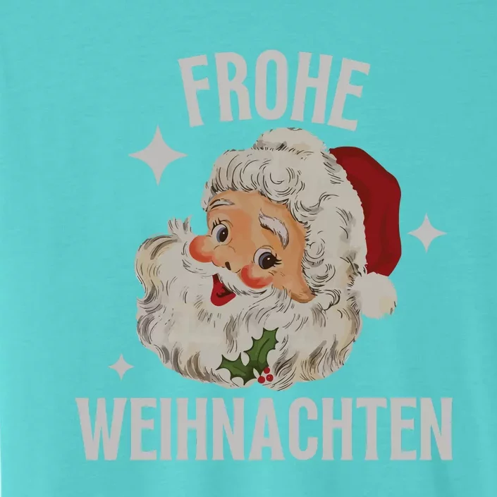 Frohe Weihnachten German Merry Christmas ChromaSoft Performance T-Shirt