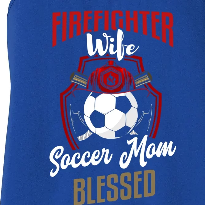 Firefighter Wife Gift Soccer Mom Firefighter Wife Gift Cute Gift Women's Racerback Tank